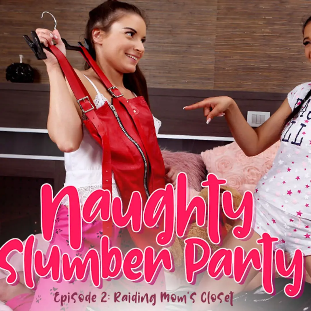 Naughty Slumber Party: Raiding Mom's Closet (21Sextury 2019)