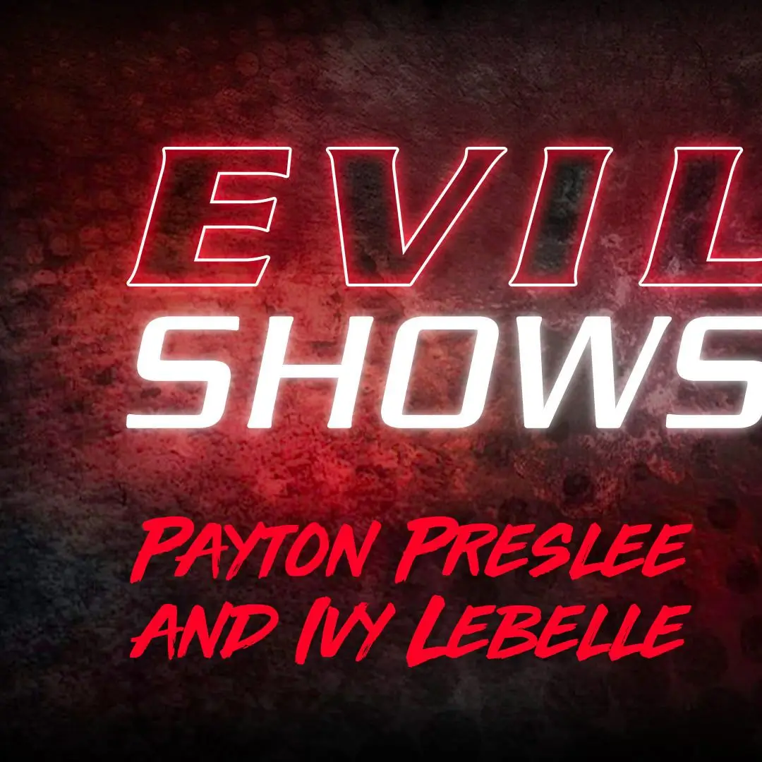 Evil Shows - Ivy Lebelle & Payton Preslee, Scene #01 (EvilAngel 2021)