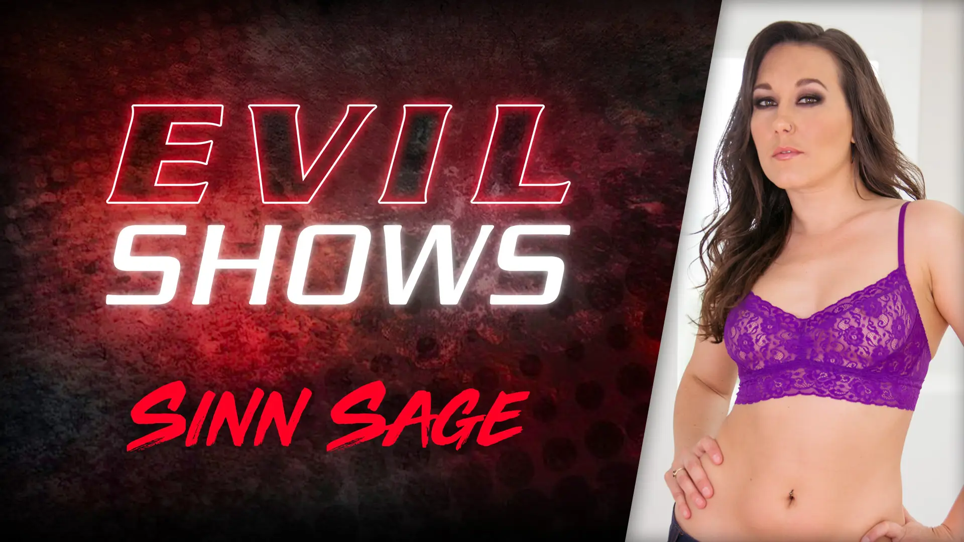Evil Shows - Sinn Sage, Scene #01 (EvilAngel 2021)