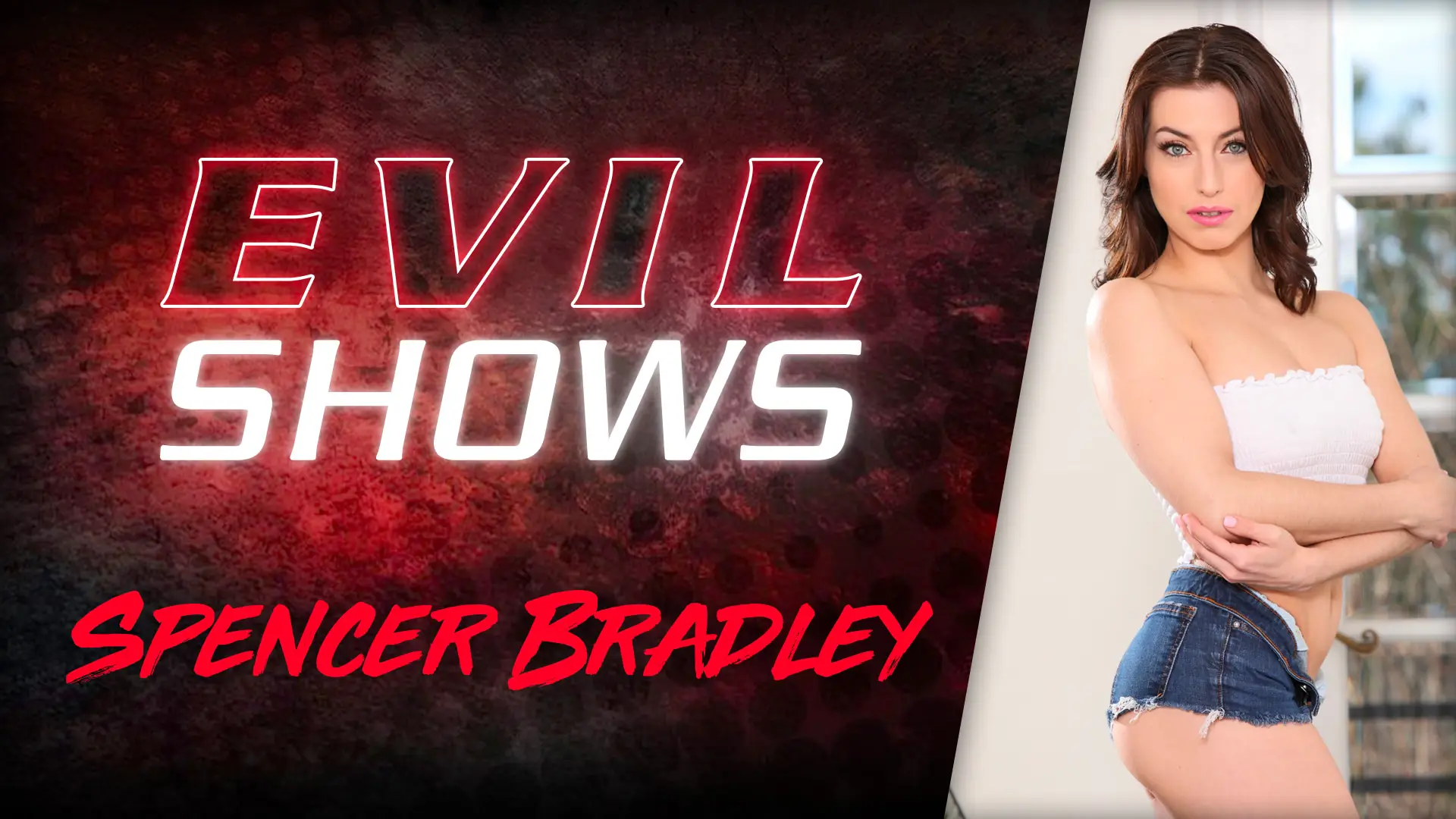 Evil Shows - Spencer Bradley, Scene #01 (EvilAngel 2021)
